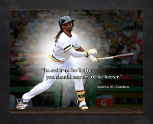 Andrew McCutchen Pro Quote - 