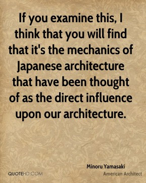 ... Japanese architecture that have been thought of as the direct