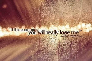 image quotes typography condensation continues lose really lose me sad ...