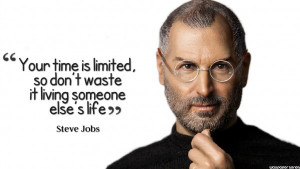 Home » Quotes » Your Time Is Limited - Steve Jobs Quotes Wallpaper