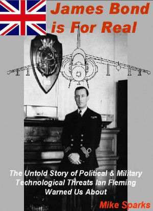 As set forth in my new book, James Bond is for Real , militarism is a ...