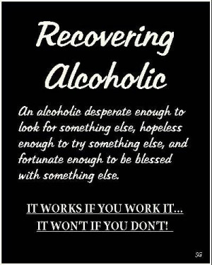 Alcoholism Quotes Of Inspiration Of a recovering alcoholic