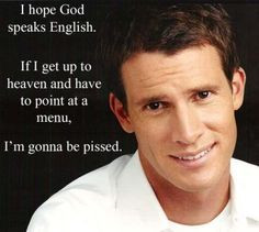 Words of wisdom by daniel tosh More