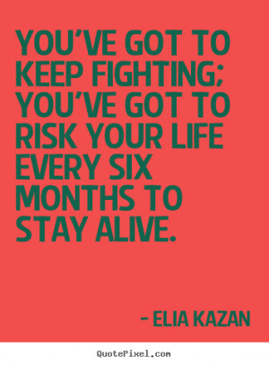 You Got Keep Fighting Risk