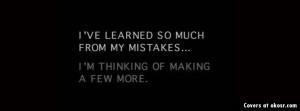 Quotes About Learning From Mistakes Quotes about learning from