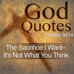 God Quotes: The Sacrifice I Want–It’s Not What You Think