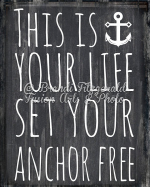Anchor Quote. Nautical Quote Inspiration Wall Decor Choose Lustre ...