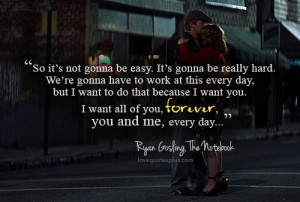 Home » Picture Quotes » Love » So it’s not gonna be easy. It’s ...