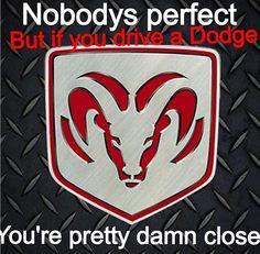 Go Back > Pics For > Funny Dodge Sayings