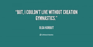 Olga Korbut Quotes