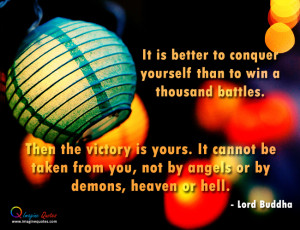 It’s better to conquer yourself Lord Buddha Quotes