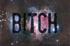 Dope Galaxy Tumblr Quotes Galaxy bitch dope swag