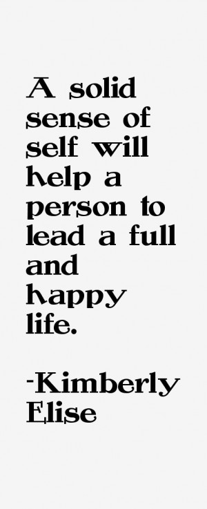 solid sense of self will help a person to lead a full and happy life ...