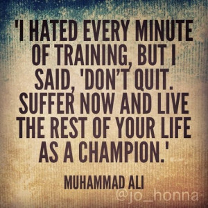 Motivational fitness quote from boxing great Muhammad Ali ...