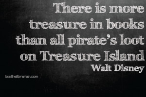 ... In Books Than All Pirate’s Loot On Treasure Island ~ Books Quotes