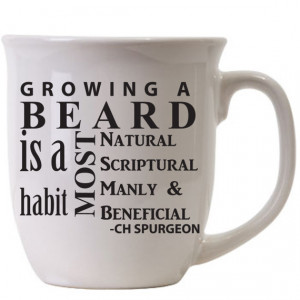 BEARD- Beard quote CH Spurgeon Quote Coffee Tea Hot Chocolate Mug ...