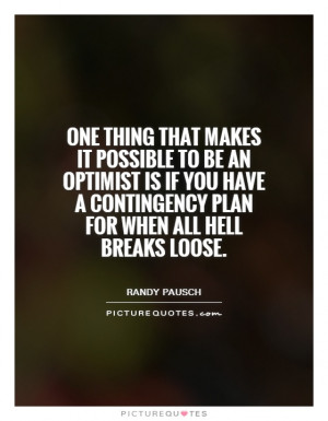... contingency plan for when all hell breaks loose Picture Quote #1