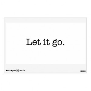 Black and White Let It Go Inspirational Quote Wall Decals