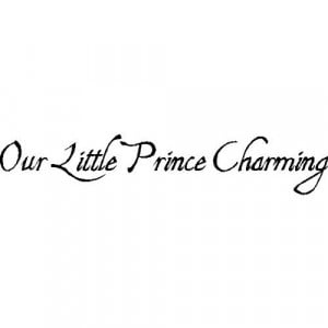 Our Little Prince Charming...Nursery Wall Quotes Words Sayings ...