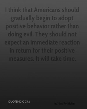 ... immediate reaction in return for their positive measures. It will take