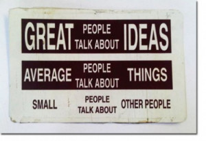 ... People Talk About Things, Small People Talk About Other People [PIC