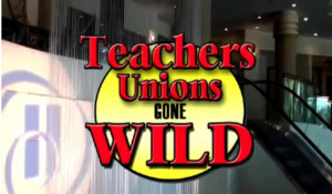 ... teachers are a ‘national treasure’ whereas their unions are the