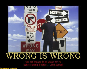 wrong-is-wrong-wrong-choose-different-quote-quotation-motivational ...
