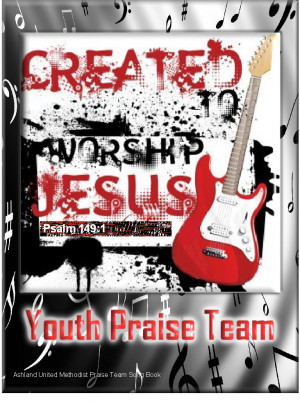 Youth Praise And Worship The Youth Praise Team Will