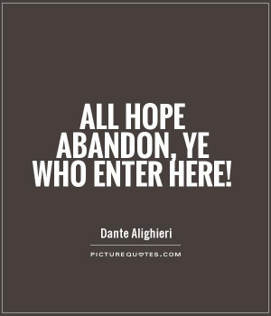 Hope Quotes Hell Quotes Dante Alighieri Quotes