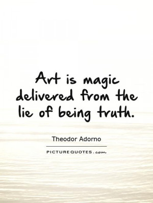 Art Quotes Theodor Adorno Quotes