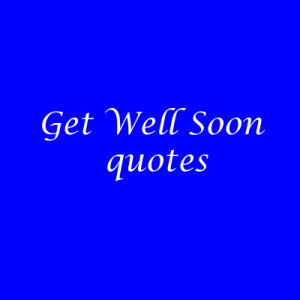 Get Well Soon Quotes Graphics