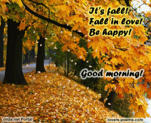 It's Autumn! Good morning... fall in love!