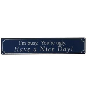 IM-BUSY-Humorous-Funny-Metal-Comedic-Novelty-Sign-Motivational ...
