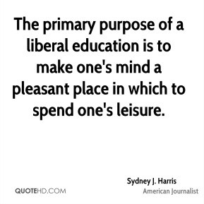 ... pleasant place in which to spend one's leisure. - Sydney J. Harris