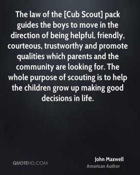 John Maxwell The Law Of Cub Scout Pack Guides Boys To Move
