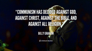 quote-Billy-Graham-communism-has-decided-against-god-against-christ ...
