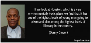 If we look at Houston, which is a very environmentally toxic place, we ...