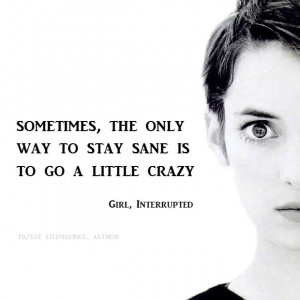 go-a-little-crazy-girl-interrupted-daily-quotes-sayings-pictures.jpg
