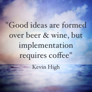 Brilliant thought about beer, wine, coffee & ideas! #motivation # ...