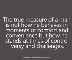 quotes wise quotes true measuring a real man truths quotesilov true ...