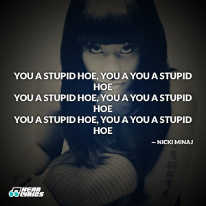 YOU, YES YOU, YOU'RE A STUPID HOE