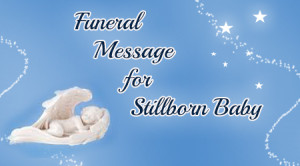 Funeral Message for Stillborn Baby