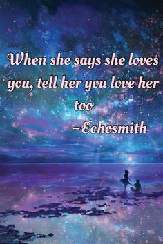 Tell her you love her-Echosmith More