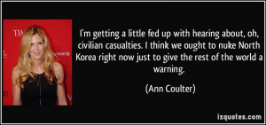 getting a little fed up with hearing about, oh, civilian ...