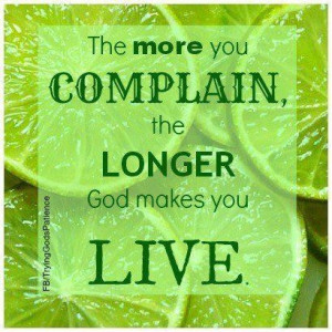The more you complain picture quotes image sayings