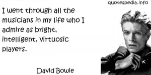 went through all the musicians in my life who I admire as bright ...