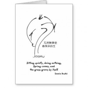 Zen Sayings - Sitting quietly, doing nothing... Card