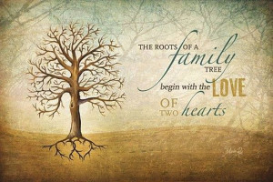 The roots of a family tree begin with the Love of Two Hearts.