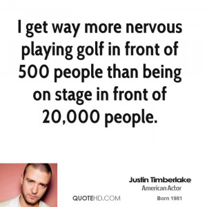 get way more nervous playing golf in front of 500 people than being ...