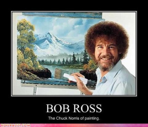 Bob Ross: The Chuck Norris of Painting